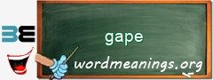 WordMeaning blackboard for gape